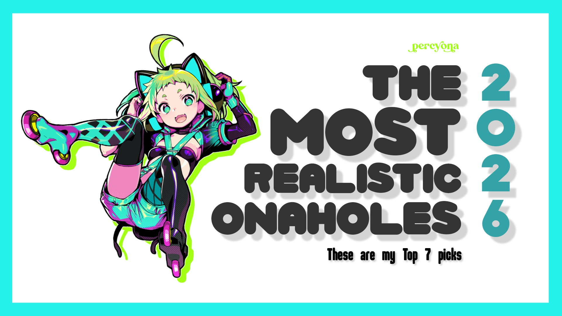 percyona_seo_blog_posts_hero_banner_editorial_most_realistic_onaholes_01 The Most Realistic Onaholes of 2026. These Are My Top 7 Picks.